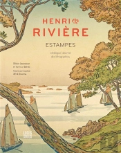 Henri Rivière Estampes : Catalogue Raisonné Des Lithographies