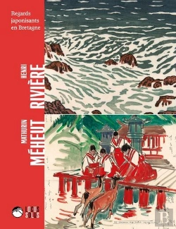 Bertrand.pt - Henri Rivière Et Mathurin Méheut : Regards Japonisants En Bretagne