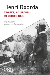 Henri Roorda : Envers, En Prose Et Contre Tout