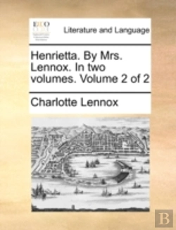 Bertrand.pt - Henrietta. By Mrs. Lennox. In Two Volume