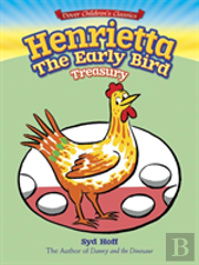 Henrietta, The Early Bird Treasury