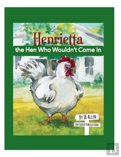 Bertrand.pt - Henrietta, The Hen Who Wouldn'T Come In