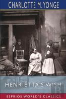Henrietta'S Wish (Esprios Classics)
