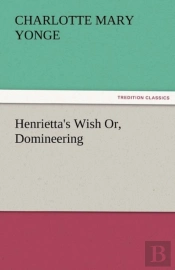 Henrietta'S Wish Or, Domineering