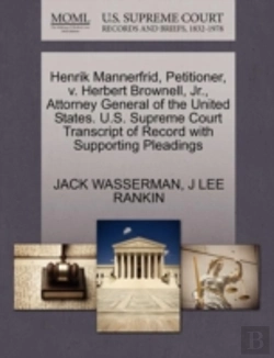 Bertrand.pt - Henrik Mannerfrid, Petitioner, V. Herbert Brownell, Jr., Attorney General Of The United States. U.S. Supreme Court Transcript Of Record With Supportin