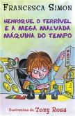 Henrique e a Mega Malvada Máquina do Tempo