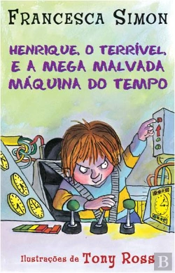 Bertrand.pt - Henrique e a Mega Malvada Máquina do Tempo