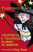 Henrique, O Terrível, Acorda os Mortos
