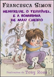 Henrique, o Terrível e a Bombinha de Mau Cheiro
