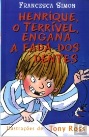 Henrique, o Terrível, Engana a Fada dos Dentes