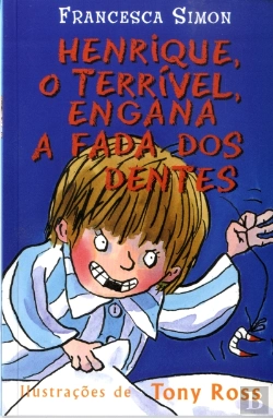 Bertrand.pt - Henrique, o Terrível, Engana a Fada dos Dentes