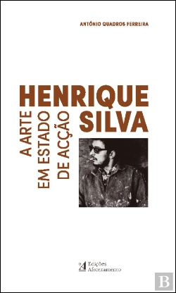 Bertrand.pt - Henrique Silva - A Arte em Estado de Acção