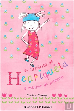 Bertrand.pt - Henriqueta, A Melhor do Planeta