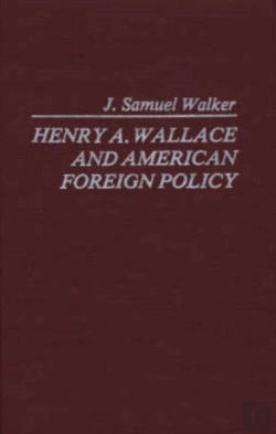 Bertrand.pt - Henry A. Wallace And American Foreign Policy.