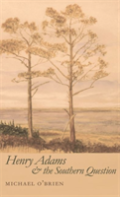 Henry Adams And The Southern Question