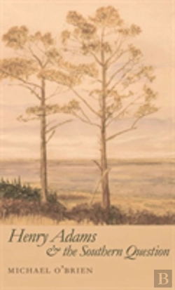 Bertrand.pt - Henry Adams And The Southern Question