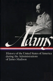 Henry Adams: History Of The United States Vol. 2 1809-1817 (Loa #32)