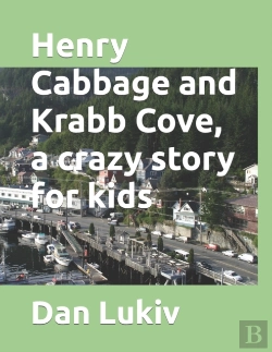 Bertrand.pt - Henry Cabbage And Krabb Cove, A Crazy Story For Kids