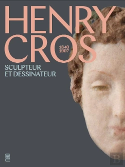 Bertrand.pt - Henry Cros : Sculpteur Et Dessinaeur, 1840-1907