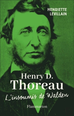 Bertrand.pt - Henry D. Thoreau : L'Insoumis De Walden.