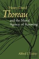 Henry David Thoreau And The Moral Agency Of Knowing