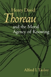 Henry David Thoreau And The Moral Agency Of Knowing