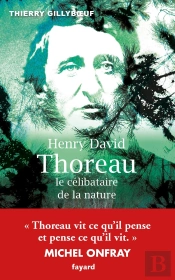 Henry David Thoreau ; Le Célibataire De La Nature