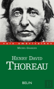 Henry David Thoreau : Paradoxes D'Excentrique