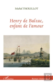 Henry De Balzac, Enfant De L'Amour