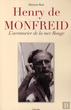 Bertrand.pt - Henry De Monfreid ; L'Aventurier De La Mer Rouge