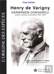 Henry De Varigny ; Darwinien Convaincu ; Médecin, Chercheur Et Journaliste (1855-1934)