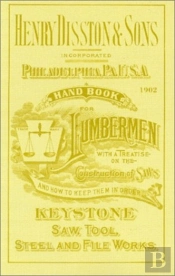 Henry Disston & Sons Handbook For Lumbermen Keystone Saw Tool, Steel And File Works
