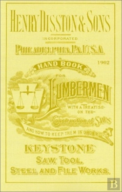 Bertrand.pt - Henry Disston & Sons Handbook For Lumbermen Keystone Saw Tool, Steel And File Works