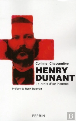Bertrand.pt - Henry Dunant ; La Croix D'Un Homme