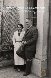 Henry Et Lydie Le Savoureux : Les Médecins De La Vallée-Aux-Loups