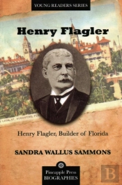 Henry Flagler, Builder Of Florida