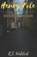 Henry Fole And The Mystery Of The Red Folder