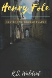 Henry Fole And The Mystery Of The Red Folder