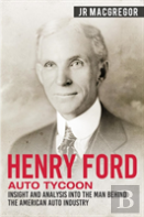 Henry Ford - Auto Tycoon