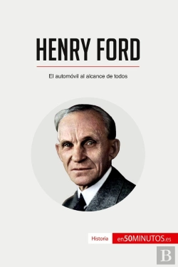 Bertrand.pt - Henry Ford : El Automóvil Al Alcance De Todos
