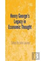 Henry George'S Legacy In Economic Thought