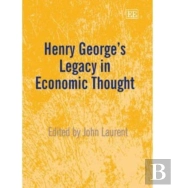 Henry George'S Legacy In Economic Thought