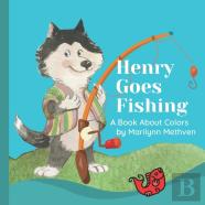 Henry Goes Fishing