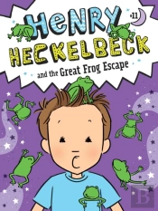 Henry Heckelbeck And The Great Frog Escape