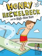 Henry Heckelbeck And The High-Dive Dare