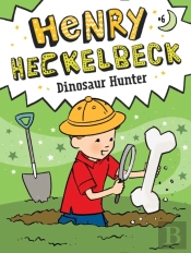 Henry Heckelbeck Dinosaur Hunter