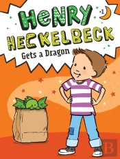 Henry Heckelbeck Gets A Dragon