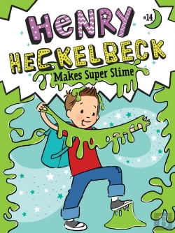 Bertrand.pt - Henry Heckelbeck Makes Super Slime