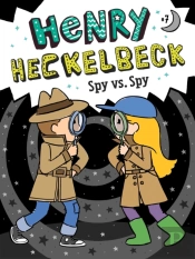 Henry Heckelbeck Spy Vs. Spy