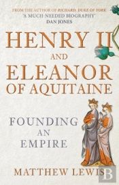 Henry Ii And Eleanor Of Aquitaine